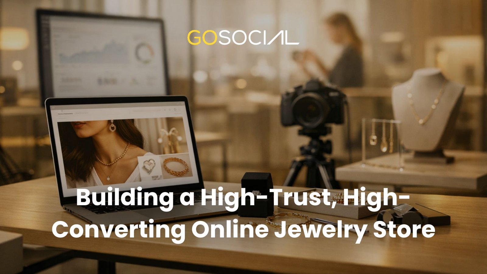 Building a High-Trust, High-Converting Online Jewelry Store