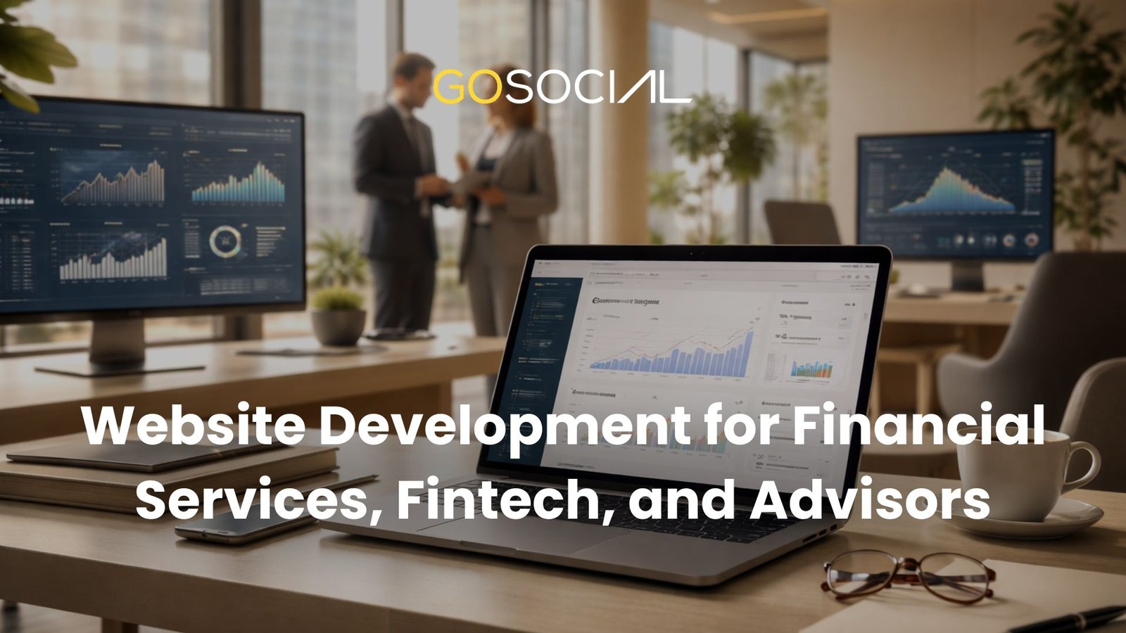 Website Development for Financial Services, Fintech, and Advisors