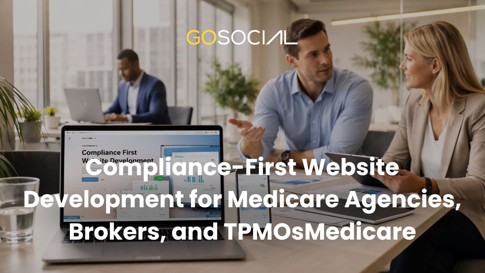 Compliance-First Website Development for Medicare Agencies, Brokers, and TPMOsMedicare